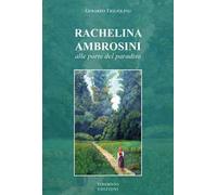 Rachelina Ambrosini. Alle porte del paradiso