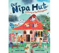 Rachell Abalos Our Nipa Hut (Copertina rigida)