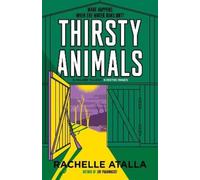 Rachelle Atalla Thirsty Animals (Tascabile)