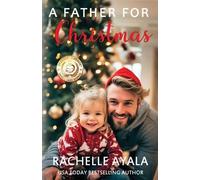Rachelle Ayala A Father for Christmas (Tascabile) Veteran's Christmas