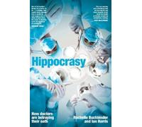 Rachelle Buchbinder Ian Harris Hippocrasy (Tascabile)