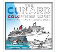 Rachelle Cross Chris Frame The Cunard Colouring Book (Tascabile)