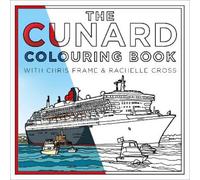 Rachelle Cross Chris Frame The Cunard Colouring Book (Tascabile)