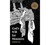 Rachelle Cruz God's Will for Monsters (Tascabile) Hillary Gravendyk Prize