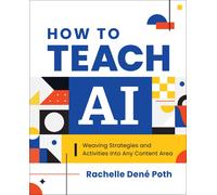 Rachelle Dené Poth How to Teach AI (Tascabile)