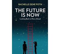 Rachelle Dene Poth The Future Is Now (Tascabile)