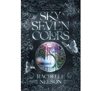 Rachelle Nelson Sky of Seven Colors (Copertina rigida)