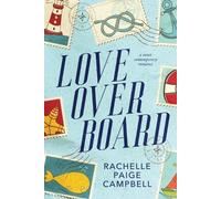 Rachelle Paige Campbell Love Overboard (Tascabile)