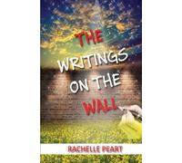 Rachelle Peart The Writings on the Wall (Tascabile)
