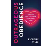 Rachelle Starr Outrageous Obedience (Tascabile)