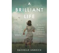 Rachelle Unreich A Brilliant Life (Tascabile)