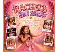 Rachel's Big Show: Every Day Is a Performance When You're Rachel