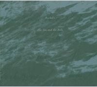 Rachel'S - Sea & The Bells