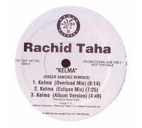 RACHID TAHA - RACHID TAHA / KELMA (REMIXES)