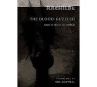 Rachilde The Blood-Guzzler and Other Stories (Tascabile)