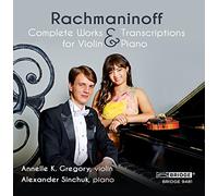 Rachmaninoff/ Sinchuk - Complete Music & Transcriptions For Violin & Piano