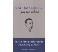 Rachmaninov par lui-même: Réflexions et souvenirs