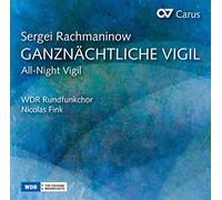 Rachmaninov/ Rundfunkchor/ Fink - Rachmaninov: All-Night Vigil