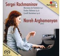 Rachmaninov S. - Nareh Arghamanyan Plays Rachmaninov