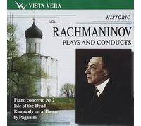 Rachmaninov,Sergey - Plays & Conducts Vol.1