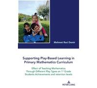 Raci Demir Supporting Play-Based Learning in Primary Mathematics Cur (Tascabile)