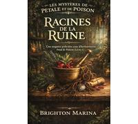 RACINES DE LA RUINE: Une enquête policière cosy d'herboristerie Petal & Poison (Livre 1)