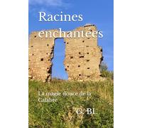 Racines enchantées: La magie douce de la Calabre