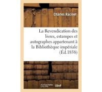 Racinet-C La Revendication Des Livres, Estampes Et Autographes Appar (Tascabile)
