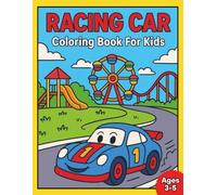 Racing Car Coloring Book for Kids Ages 3-5: Fun and simple race car coloring book for toddlers and preschoolers ages 3-5 | Boosts focus, fine motor skills, and creativity