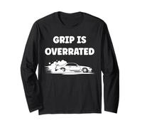 Racing Car Drifting Quote Life Drift Grip is Overrated Maglia a Manica