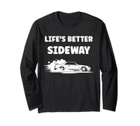 Racing Car Drifting Quote Life is Better sideway Drift Maglia a Manica