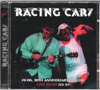 Racing Cars - 76-06 30Th Anniversary Love Blind