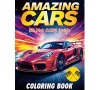 Racing Cars Coloring Book for Boys Ages 6-10: 50 Super Cool Race Cars, Sports Cars, Monster Trucks & Supercars | Fun Coloring Book for Kids Who Love Fast Cars, Speed, and Adventure!