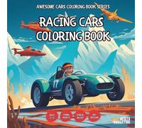 Racing Cars Coloring Book - for Kids, Teens, Adults and Seniors with Easy and Simple Designs for Stress Free Relaxation