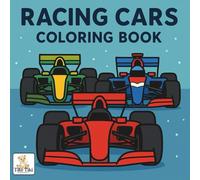 Racing Cars Coloring Book - High-Speed Fun for Kids & Adults: A Stress Relief Coloring Adventure with Stunning Race Cars
