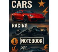 Racing Cars Notebook - Speed and Style on Every Page: Lined Journal for Car Racing Fans, Kids, and Motorsport Enthusiasts