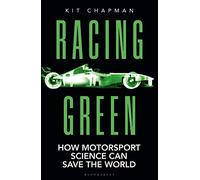 Racing Green: How Motorsport Science Can Save the World - THE RAC MOTORING