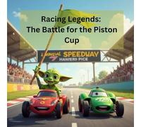 Racing Legends: The Battle for the Piston Cup