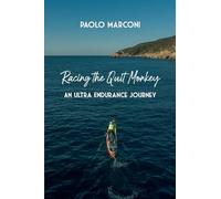 Racing the Quit Monkey: An ultra endurance journey