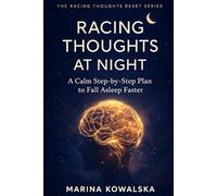 Racing Thoughts at Night: A Calm Step-by-Step Plan to Fall Asleep Faster