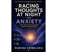 Racing Thoughts at Night for Anxiety: Calm Your Nervous System and Fall Asleep Easier