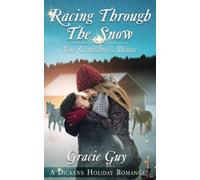 Racing Through the Snow: The Christmas Derby (Book 13): A Dickens Holiday Romanc