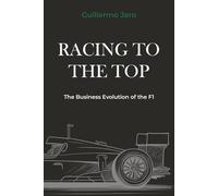Racing to the Top: The Business Evolution of Formula 1