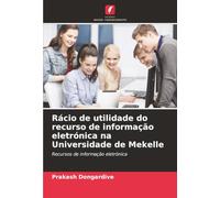 Rácio de utilidade do recurso de informação eletrónica na Universidade de Mekelle: Recursos de informação eletrónica
