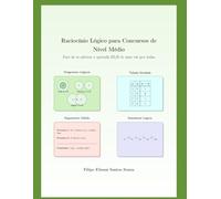 Raciocínio Lógico para Concursos de Nível Médio: Pare de se sabotar e aprenda RLM de uma vez por todas