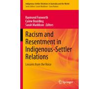 Racism and Resentment in Indigenous-Settler Relations: Lessons from the Voice