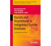 Racism and Resentment in Indigenous-settler Relations: Lessons from the Voice: 8