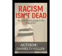 Racism Isn’t Dead: We Just Have to Laugh in the Face of It!!