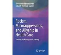 Racism, Microaggressions, and Allyship in Health Care: A Narrative Approach to Learning