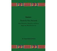 Racism: Truth Is Not Neutral